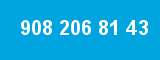 908 206 81 43 908 206 81 43